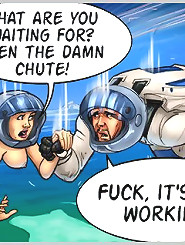 What are you waiting for at xxx cartoons? Open the damn chute. Fuck? it's not working!